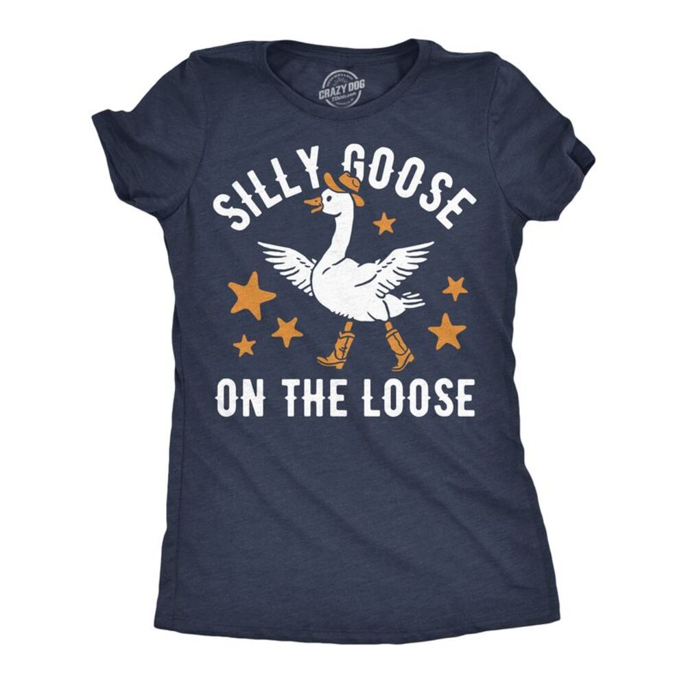 Womens T Shirt Silly Goose On The Loose Sarcastic Tee For Ladies